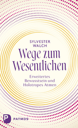 Wege zum Wesentlichen - Sylvester Walch