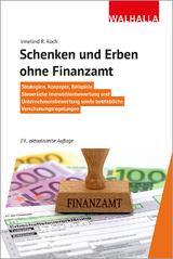 Schenken und Erben ohne Finanzamt - Koch, Irmelind R.