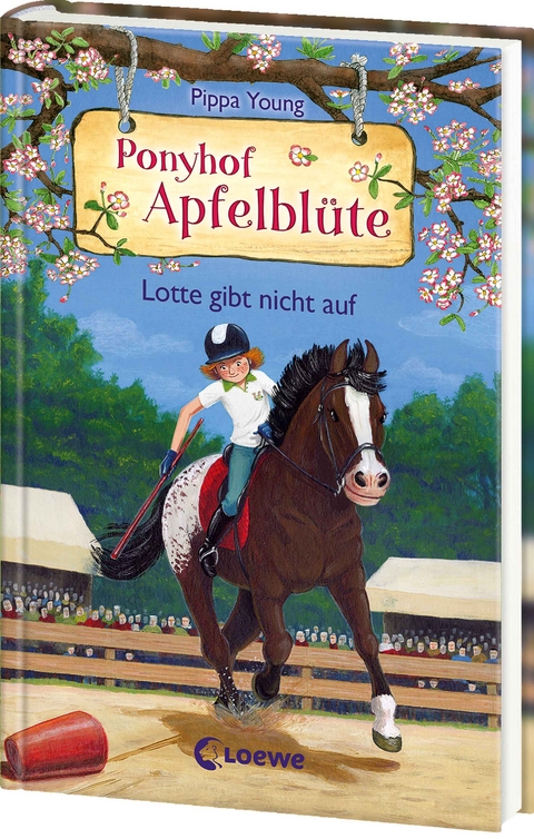 Ponyhof Apfelblüte (Band 23) - Lotte gibt nicht auf - Pippa Young