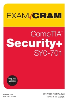 CompTIA Security+ SY0-701 Exam Cram - Robert Shimonski, Martin Weiss