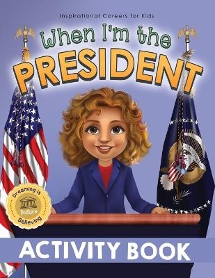 When I'm the President Activity Book - Samantha Pillay