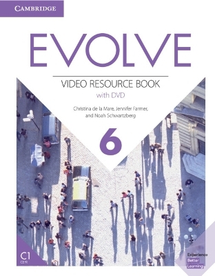 Evolve Level 6 Video Resource Book with DVD - Christina De La Mare, Jennifer Farmer, Noah Schwartzberg