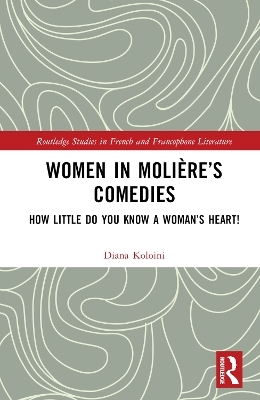 Women in Molière’s Comedies - Diana Koloini