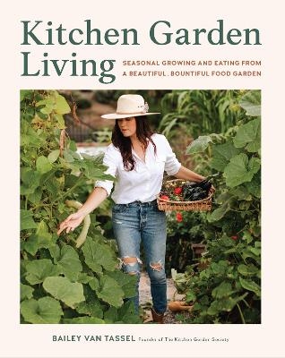 Kitchen Garden Living - Bailey Van Tassel