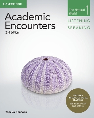 Academic Encounters Level 1 Student's Book Listening and Speaking with Integrated Digital Learning - Yoneko Kanaoka