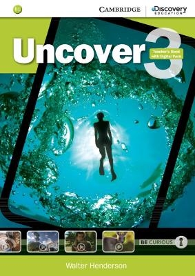 Uncover Level 3 Teacher's Book with Digital Pack - Walter Henderson