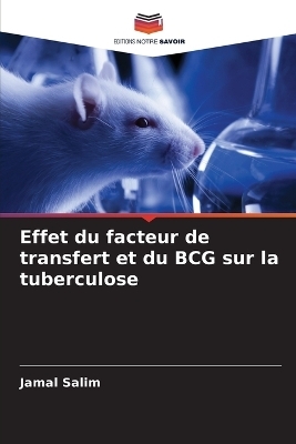 Effet du facteur de transfert et du BCG sur la tuberculose - Jamal Salim