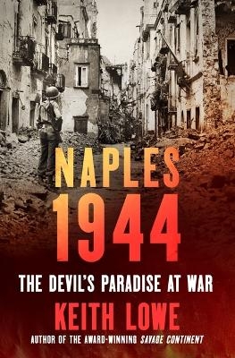 Naples 1944 - Keith Lowe