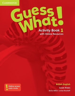 Guess What! Level 1 Activity Book with Online Resources British English - Susan Rivers