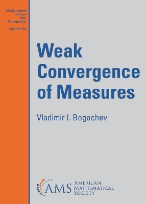 Weak Convergence of Measures - Vladimir I. Bogachev