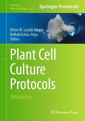 Plant Cell Culture Protocols - 