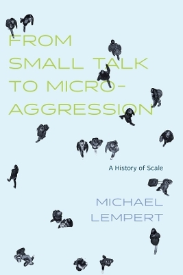 From Small Talk to Microaggression - Michael Lempert