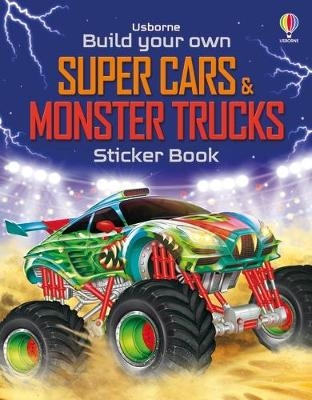 Build Your Own Super Cars and Monster Trucks Sticker Book - Simon Tudhope