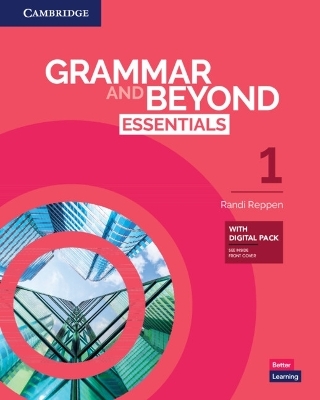 Grammar and Beyond Essentials Level 1 Student's Book with Digital Pack - Randi Reppen