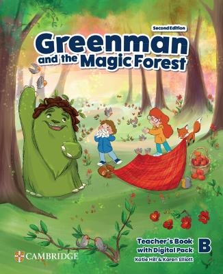 Greenman and the Magic Forest Level B Teacher’s Book with Digital Pack - Katie Hill, Karen Elliott
