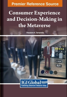 Consumer Experience and Decision-Making in the Metaverse - 