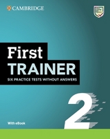 First Trainer 2 Six Practice Tests without Answers with Audio Download with eBook - 