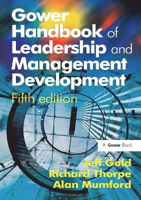 Gower Handbook of Leadership and Management Development - Richard Thorpe