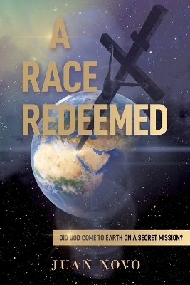A Race Redeemed - Juan Novo