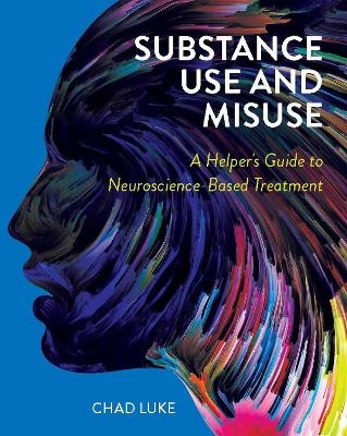 Substance Use and Misuse - Chad Luke