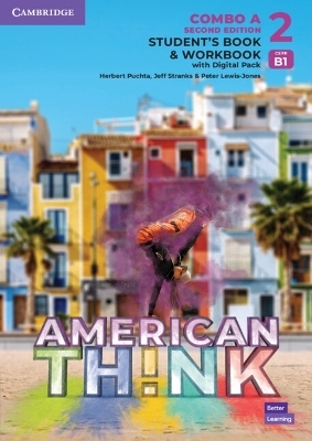 Think Level 2 Student's Book and Workbook with Digital Pack Combo A American English - Herbert Puchta, Jeff Stranks, Peter Lewis-Jones