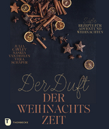 Der Duft der Weihnachtszeit - Julia Cawley, Vera Schäper, Saskia van Deelen