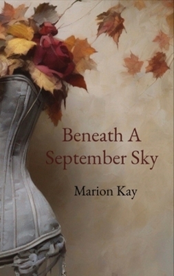 Beneath A September Sky - Marion Kay