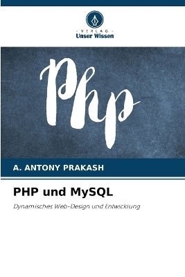 PHP und MySQL - A Antony Prakash