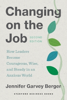 Changing on the Job, Second Edition - Jennifer Garvey Berger