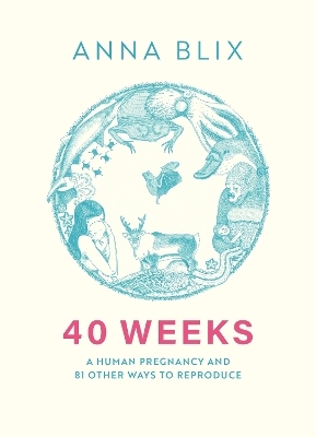 40 Weeks - Anna Blix