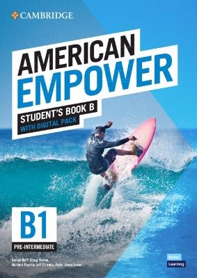 American Empower Pre-intermediate/B1 Student's Book B with Digital Pack - Adrian Doff, Craig Thaine, Herbert Puchta, Jeff Stranks, Peter Lewis-Jones