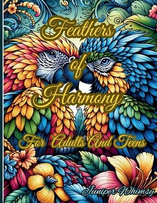 Feathers of Harmony A Birds Coloring Book for Adults And Teens - Juniper Whimsy