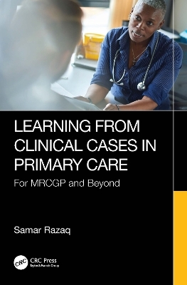 Learning from Clinical Cases in Primary Care - Samar Razaq