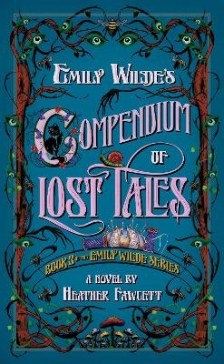 Emily Wilde's Compendium of Lost Tales - Heather Fawcett