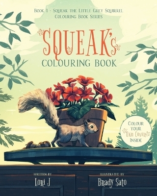 Squeak's Colouring Book - Lori J