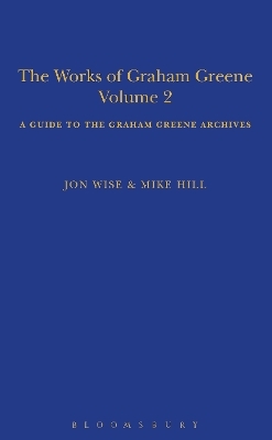The Works of Graham Greene, Volume 2 - Mike Hill, Dr Jon Wise