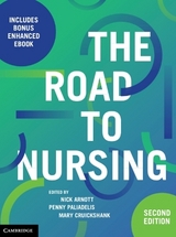 The Road to Nursing - Arnott, Nick; Paliadelis, Penny; Cruickshank, Mary