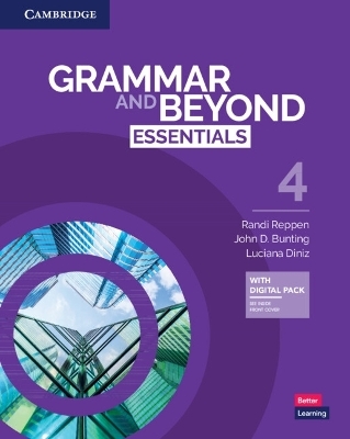 Grammar and Beyond Essentials Level 4 Student's Book with Digital Pack - John D. Bunting, Luciana Diniz
