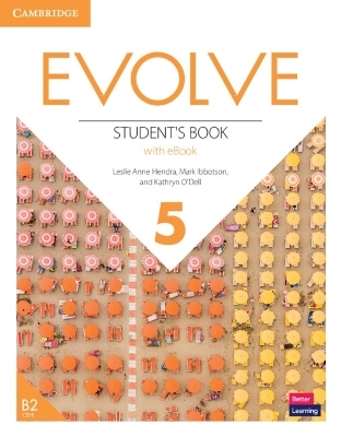 Evolve Level 5 Student's Book with eBook - Leslie Anne Hendra, Mark Ibbotson, Kathryn O'Dell