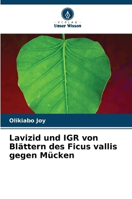 Lavizid und IGR von Bl�ttern des Ficus vallis gegen M�cken - Olikiabo Joy