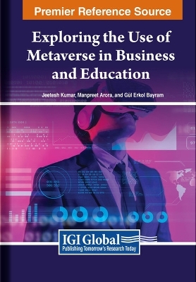 Exploring the Use of Metaverse in Business and Education - 