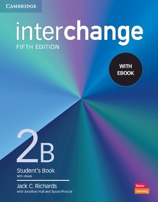 Interchange Level 2B Student's Book with eBook - Jack C. Richards