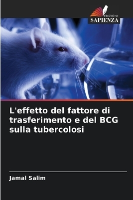 L'effetto del fattore di trasferimento e del BCG sulla tubercolosi - Jamal Salim