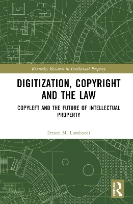Digitization, Copyright and the Law - Ettore M. Lombardi