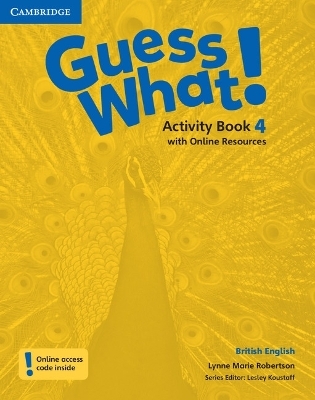 Guess What! Level 4 Activity Book with Online Resources British English - Lynne Marie Robertson