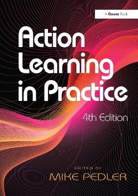 Action Learning in Practice - 