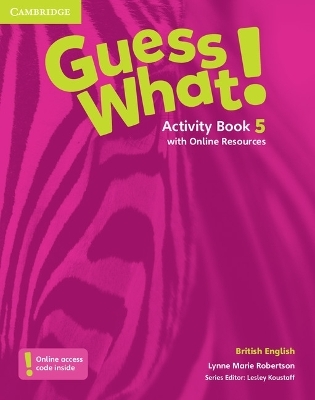 Guess What! Level 5 Activity Book with Online Resources British English - Lynne Marie Robertson