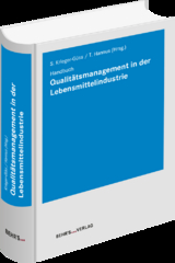 Qualitätsmanagement in der Lebensmittelindustrie - Anna Fecke, Peter Hahn, Volker Jahn, Richard Lehmann, André Meeuwis, Pernilla Rydberg, Marion Stoffels-Schmid, Ema Maldonado-Siman, Sebastian Jarzebowski, Pedro Arriaga-Lorenzo, Andreas Füßler, Malte Beyer