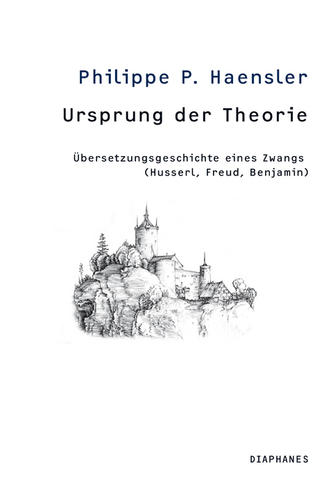 Ursprung der Theorie - Philippe P. Haensler