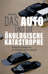 Das Auto und die ökologische Katastrophe - Kilian Jörg